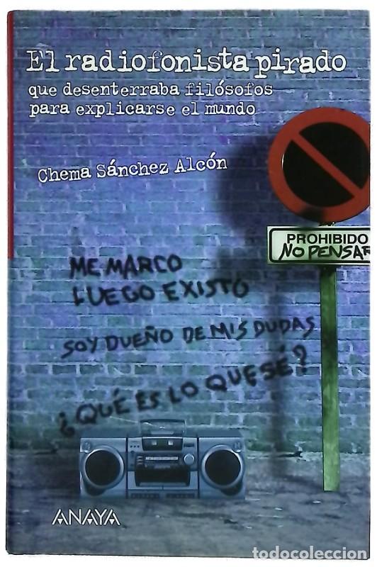 Libros de segunda mano: El Radiofonista Pirado - S&aacute;nchez Alc&oacute;n, Chema - Anaya - Leer y Pensar, N&ordm; 7336