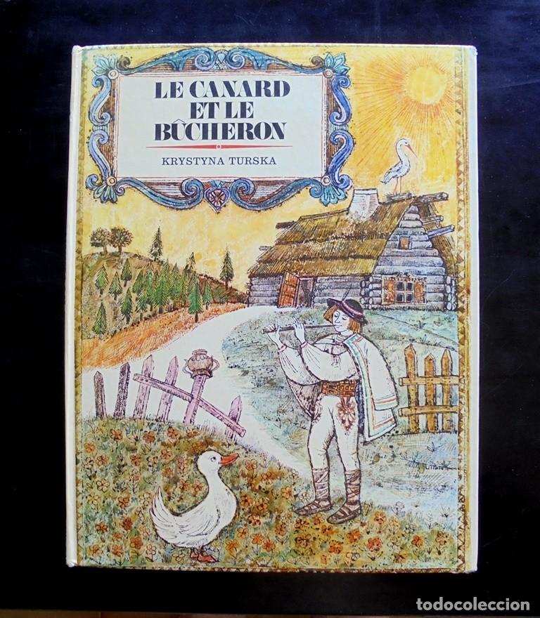 Libri di seconda mano: Le canard et le B&ucirc;cheron Krystyna Turska 1974 Flammarion. Texte fran&ccedil;ais de Catherine Deloraine
