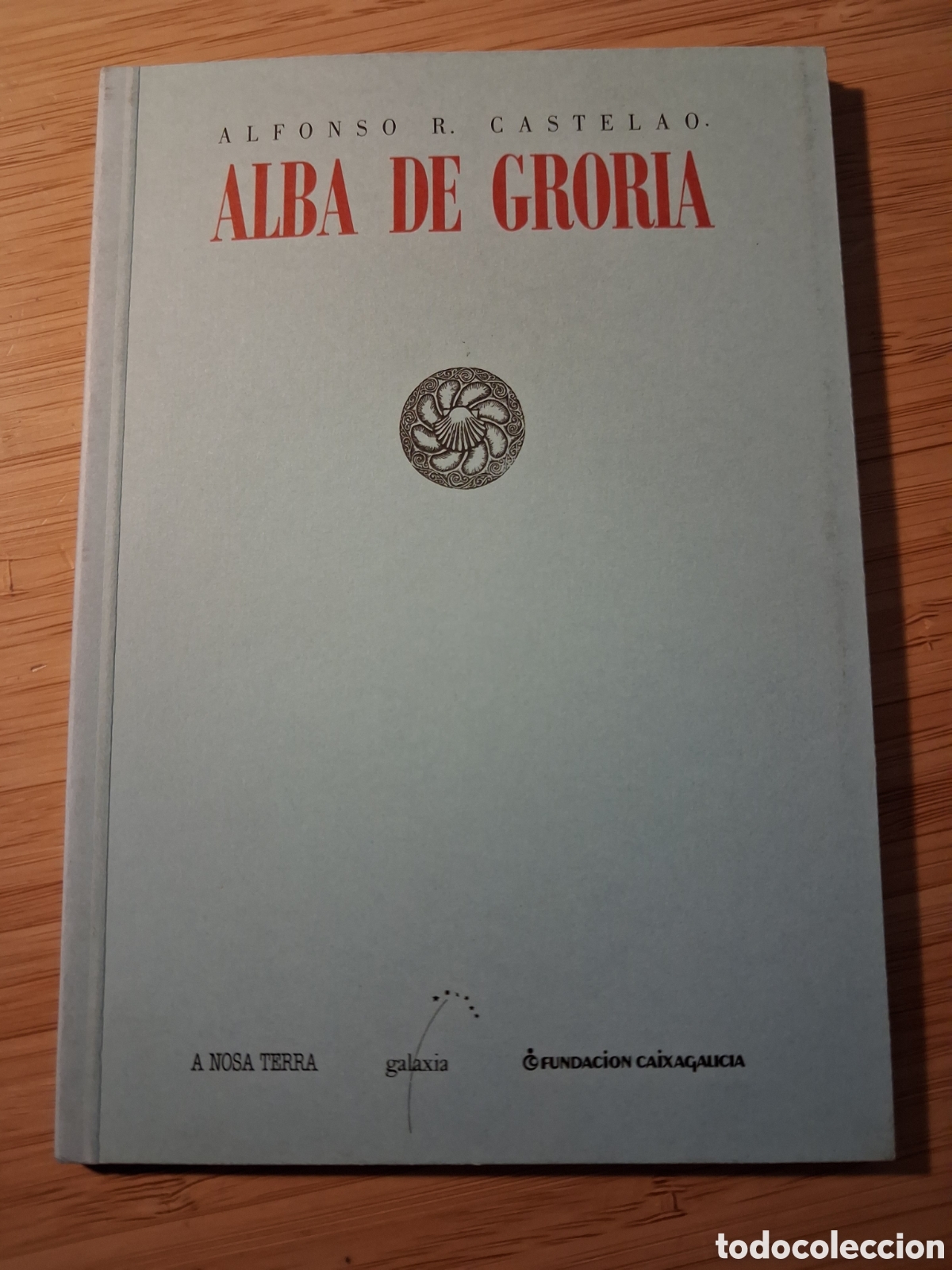 Libros de segunda mano: (gallego) Alba de Groria - Alfonso R. Castelao (Galaxia 1999)