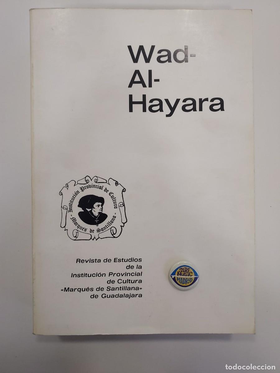 Libros de segunda mano: GUADALAJARA. WAD-AL-HAYARA 1981 8. BOCIGANO, CHOCOLATE, MOLINA, SANTIAGO LUXAN, ALMONACID, ALMOGUERA