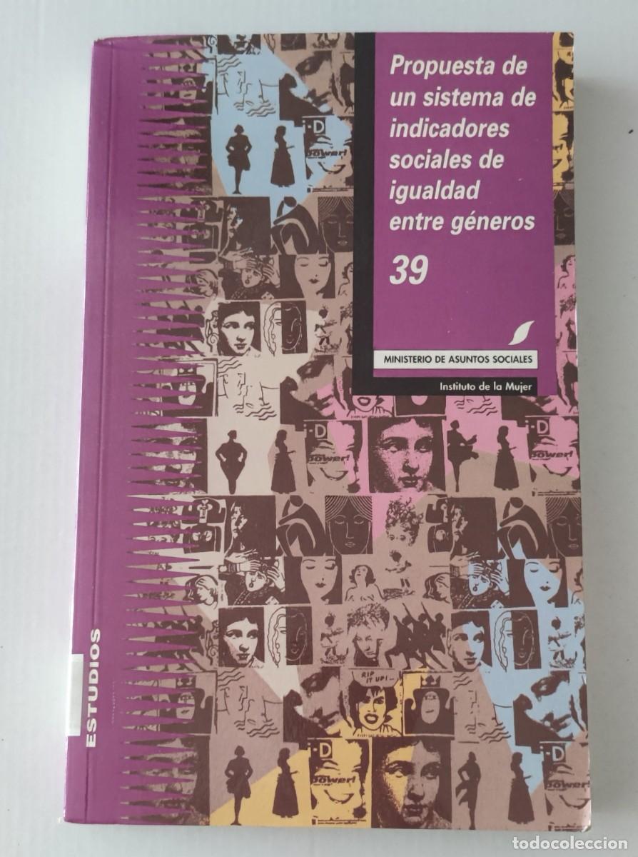 Libros de segunda mano: PROPUESTA DE UN SISTEMA DE INDICADORES SOCIALES DE IGUALDAD ENTRE G&Eacute;NEROS