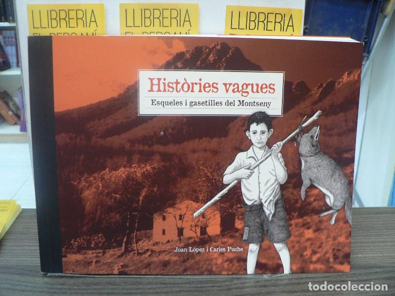 Libros de segunda mano: Hist&ograve;ries Vagues: Esqueles i gasetilles del Montseny - L&oacute;pez i Cortijo, Joan - Septimus
