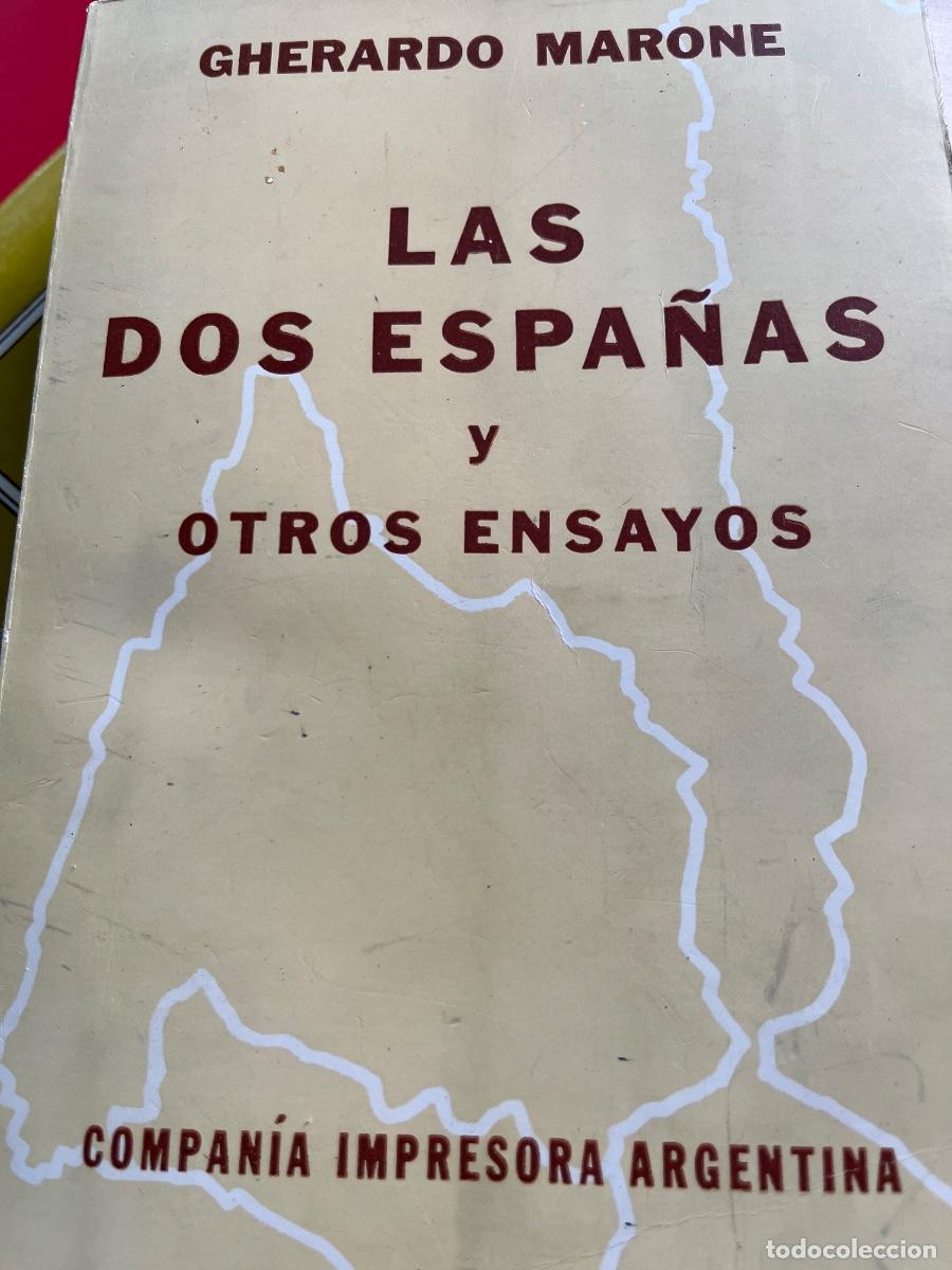 Libros de segunda mano: Gherardo Marone: Las dos Espa&ntilde;as y otros ensayos, Cmp&ntilde; impresora argentina, 1972