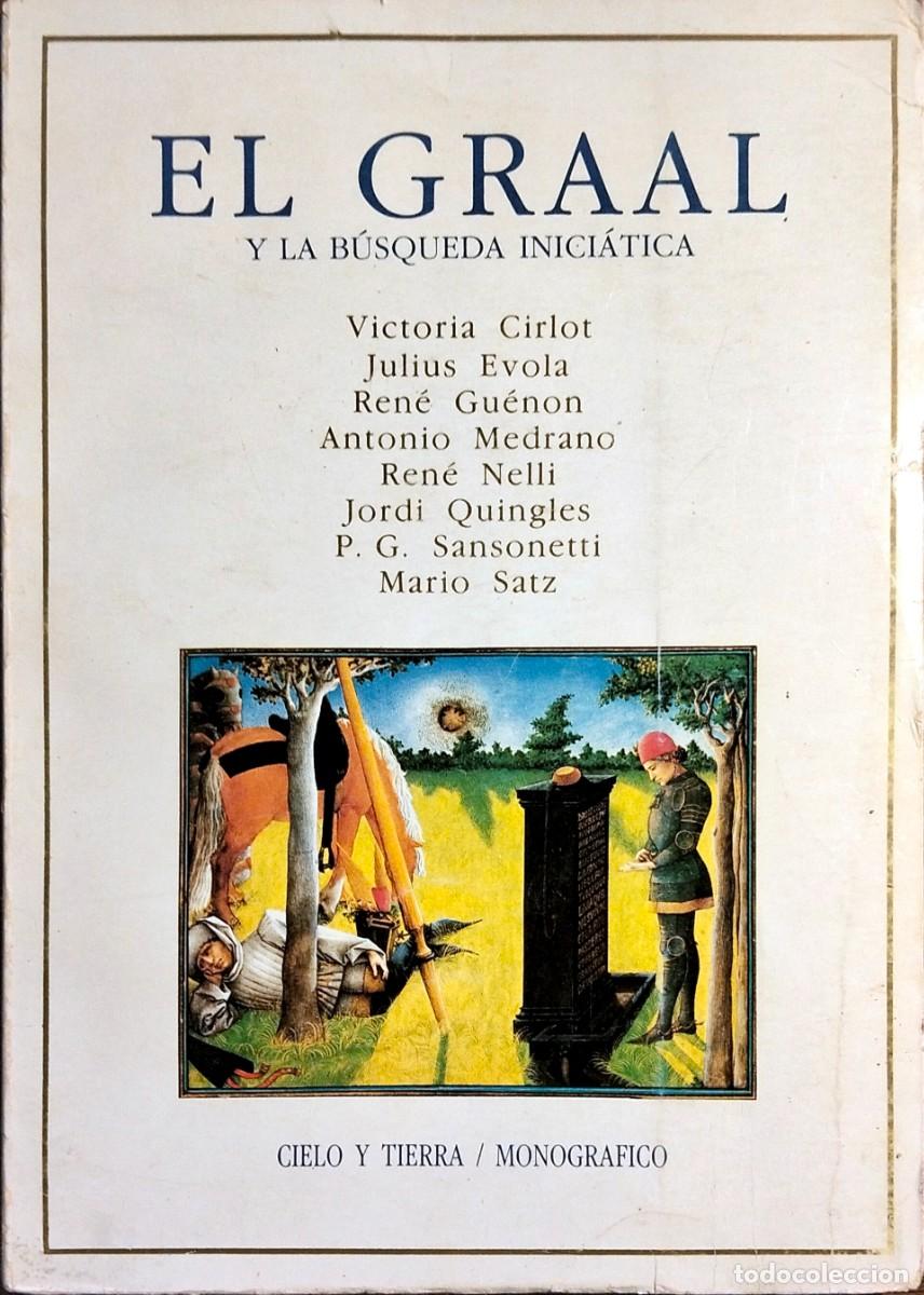 Libros de segunda mano: EL GRAAL Y LA B&Uacute;SQUEDA INICI&Aacute;TICA. MONOGRAF&Iacute;A DEDICADA AL SIMBOLISMO DEL GRAAL, 1985
