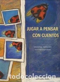 Libros de segunda mano: Jugar a Pensar con Cuentos: Cuentos 4/5 A&ntilde;os - De Puig i Oliver, Irene - Editorial Octaedro - Proyec