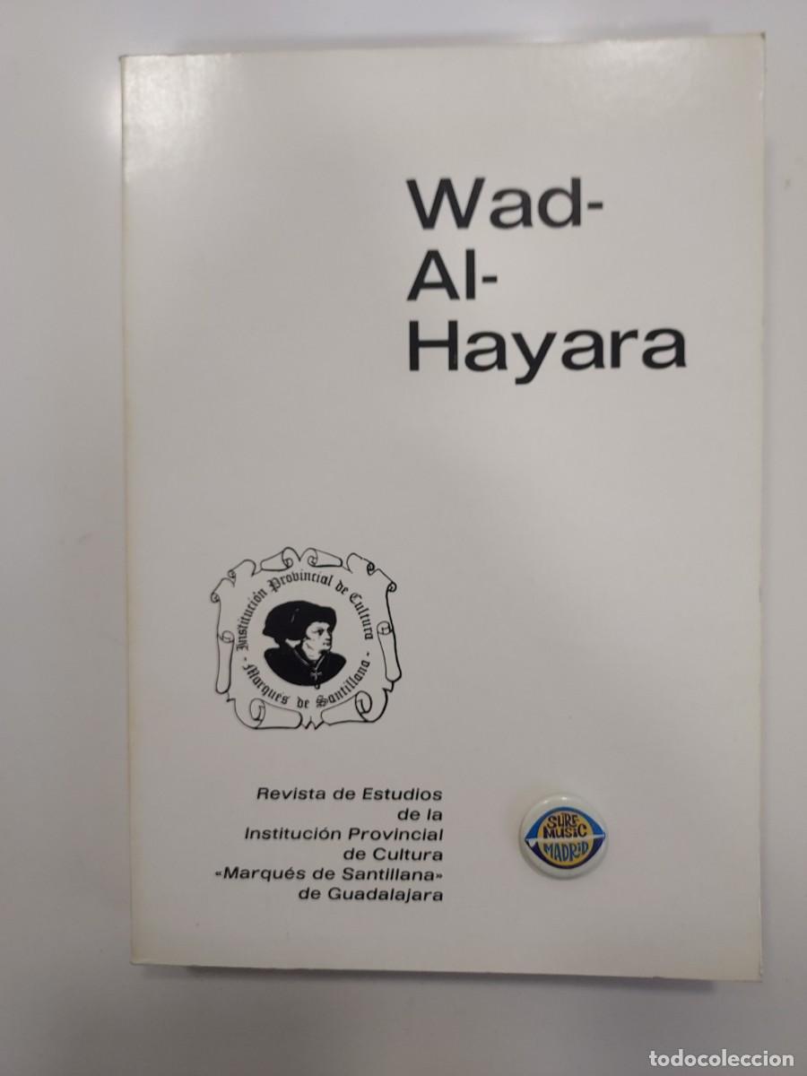 Libros de segunda mano: GUADALAJARA. WAD-AL-HAYARA 1984 11. JUANA PINILLA, RELACIONES TOMAS LOPEZ, SANTIAGO LUXAN, SANZ DIAZ