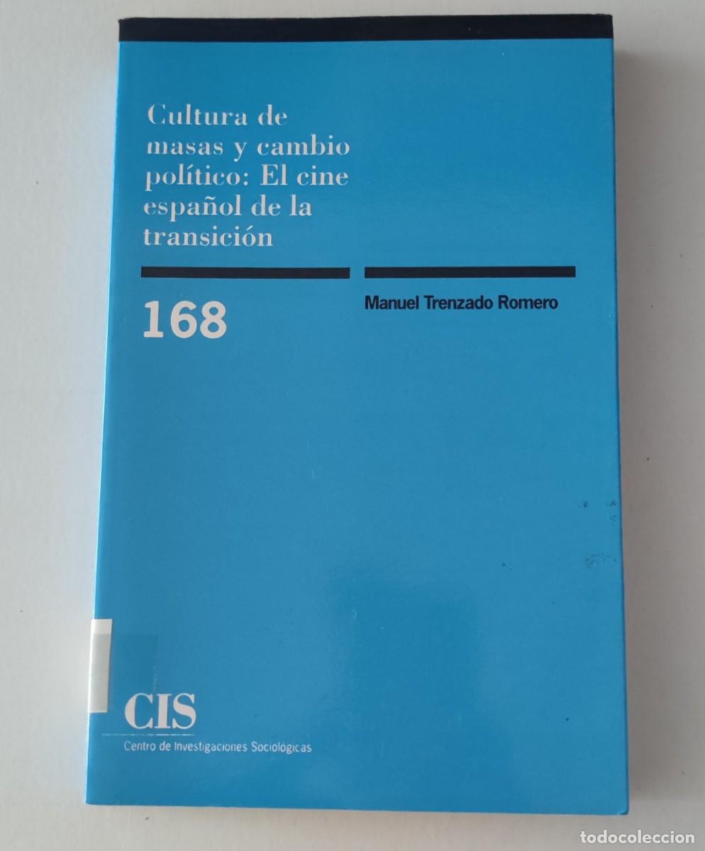 Libros de segunda mano: CULTURA DE MASAS Y CAMBIO POL&Iacute;TICO: EL CINE ESPA&Ntilde;OL DE LA TRANSICI&Oacute;N