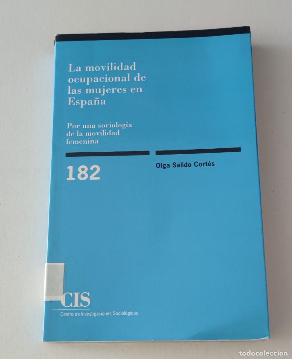 Libros de segunda mano: LA MOVILIDAD OCUPACIONAL DE LAS MUJERES EN ESPA&Ntilde;A