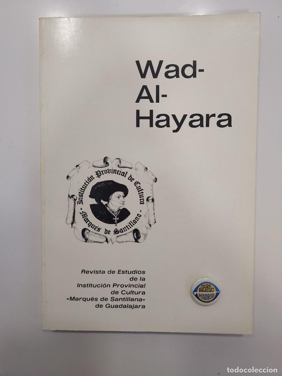 Libros de segunda mano: GUADALAJARA. WAD-AL-HAYARA 1985 12. IX CENTENARIO RECONQUISTA GUADALAJARA. OVILA MONASTERIO FOTOS