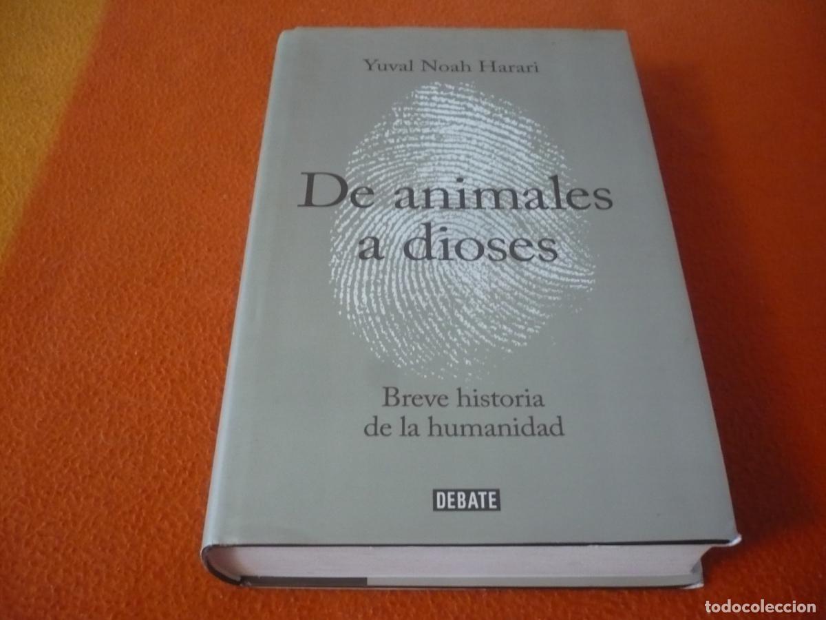 Libros de segunda mano: DE ANIMALES A DIOSES BREVE HISTORIA DE LA HUMANIDAD ( YOVAL NOAH HARARI ) 2014 SAPIENS