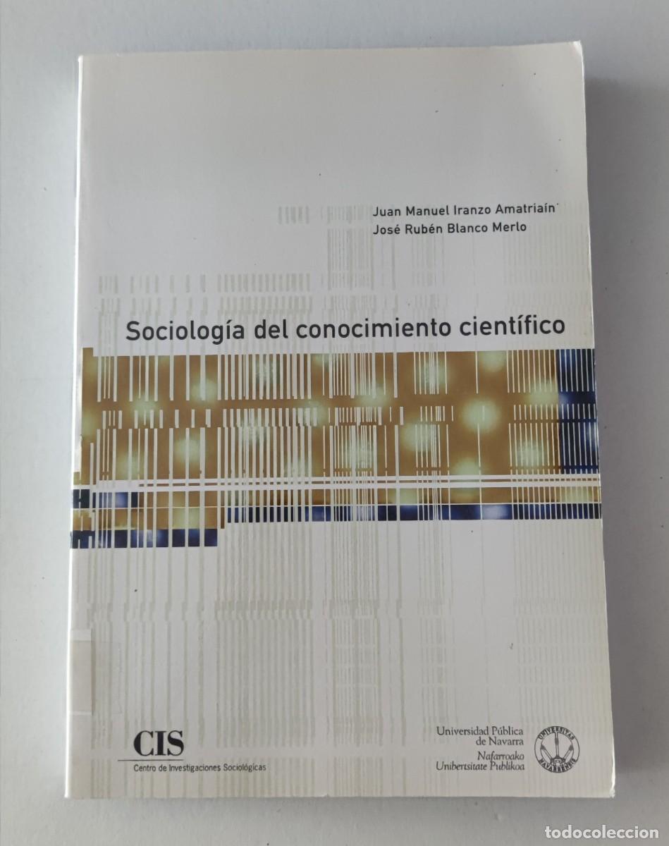 Libros de segunda mano: SOCIOLOG&Iacute;A DEL CONOCIMIENTO CIENT&Iacute;FICO
