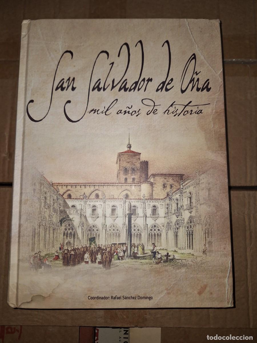 Libros de segunda mano: SAN SALVADOR DE O&Ntilde;A, Mil a&ntilde;os de historia ( RAFAEL S&Aacute;NCHEZ DOMINGO coord. )