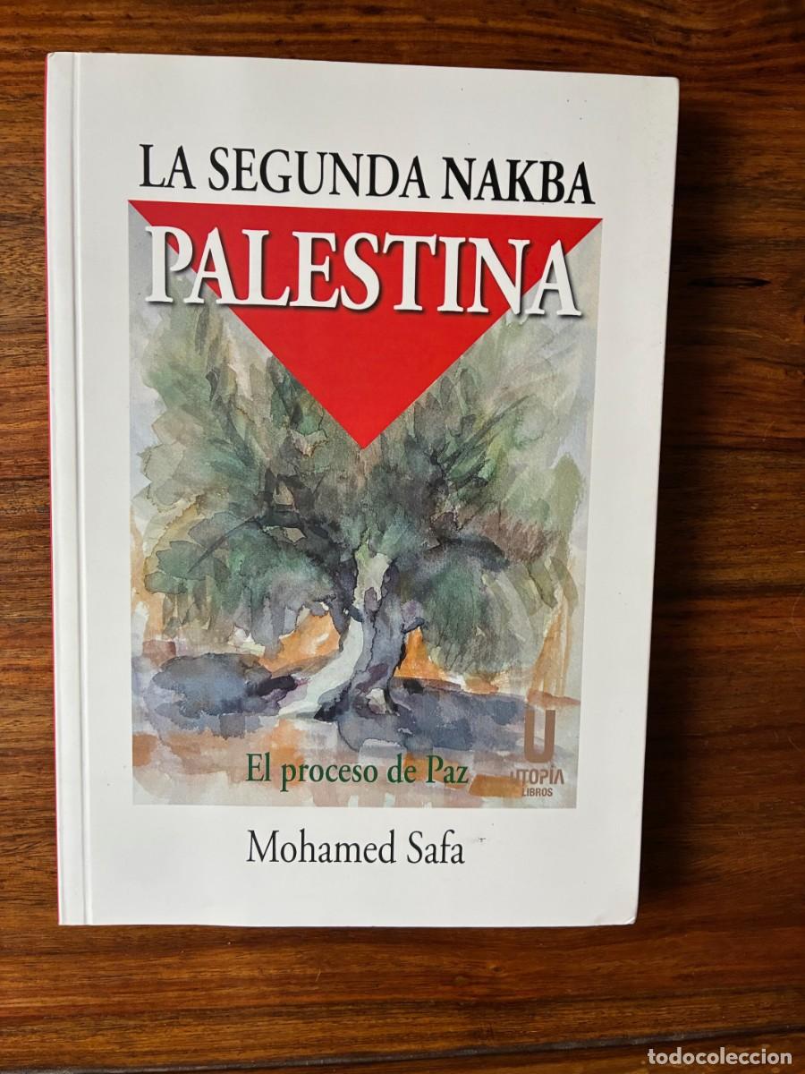 Libros de segunda mano: La segunda Nakba palestina. El proceso de paz. Mohamed Safaa. Utop&iacute;a libros.