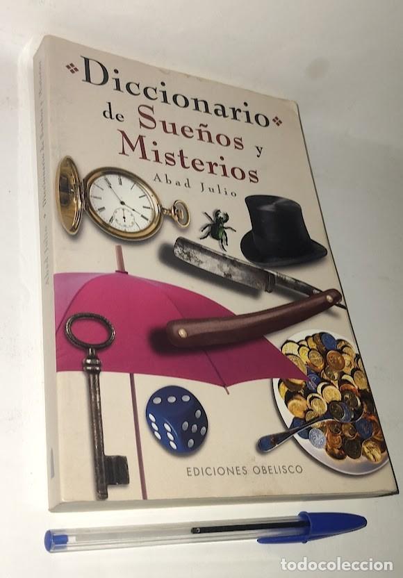 Libros de segunda mano: Diccionario de Sue&ntilde;os y Misterios - Abad Julio -Ediciones Obelisco 1&ordf; edici&oacute;n 2003- ISBN 8477209898