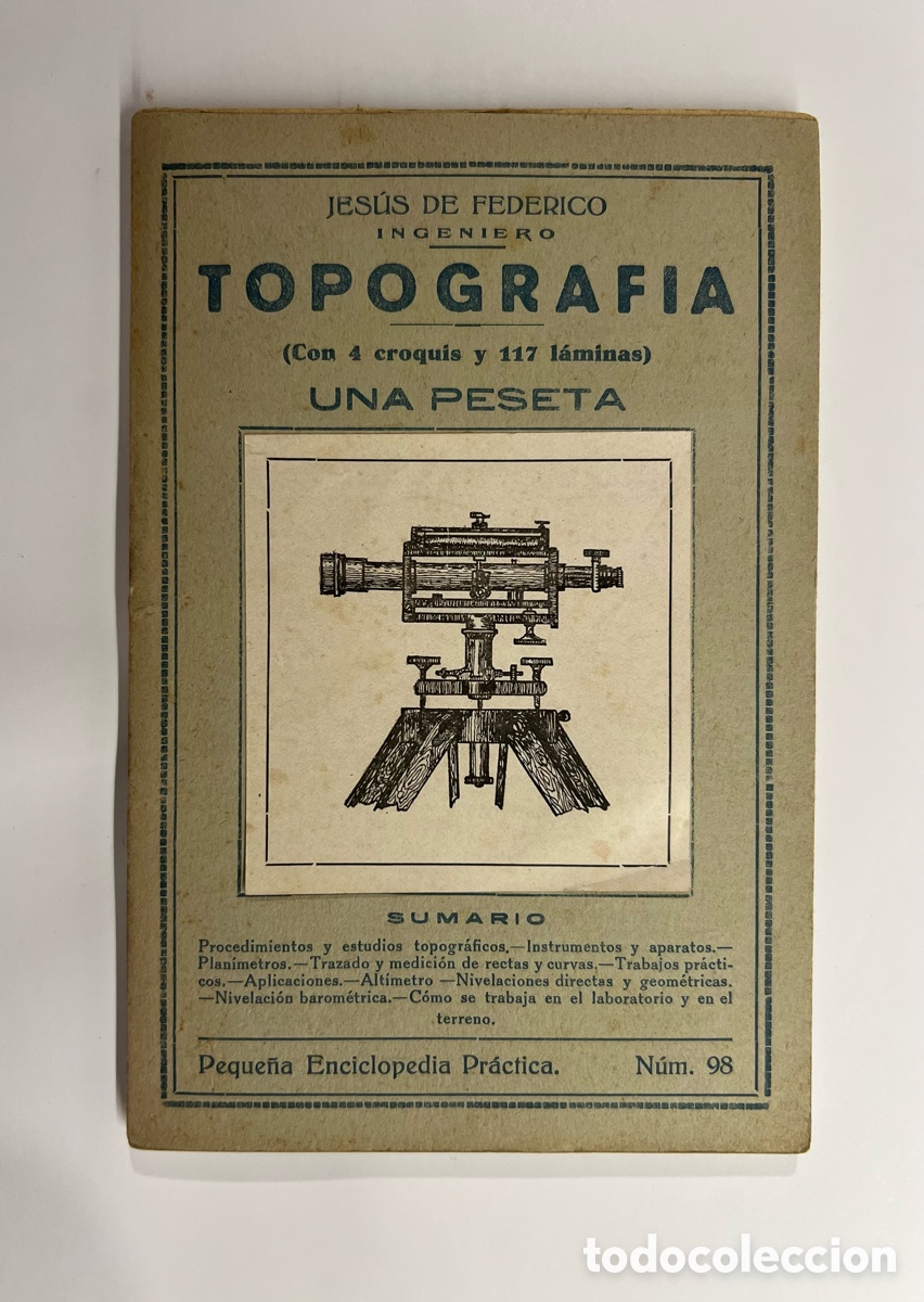 Libros de segunda mano: JES&Uacute;S DE FEDERICO Topograf&iacute;a (con 4 croquis + 117 l&aacute;minas) Peque&ntilde;a Enciclopedia Pr&aacute;ctica. N&uacute;m. 98
