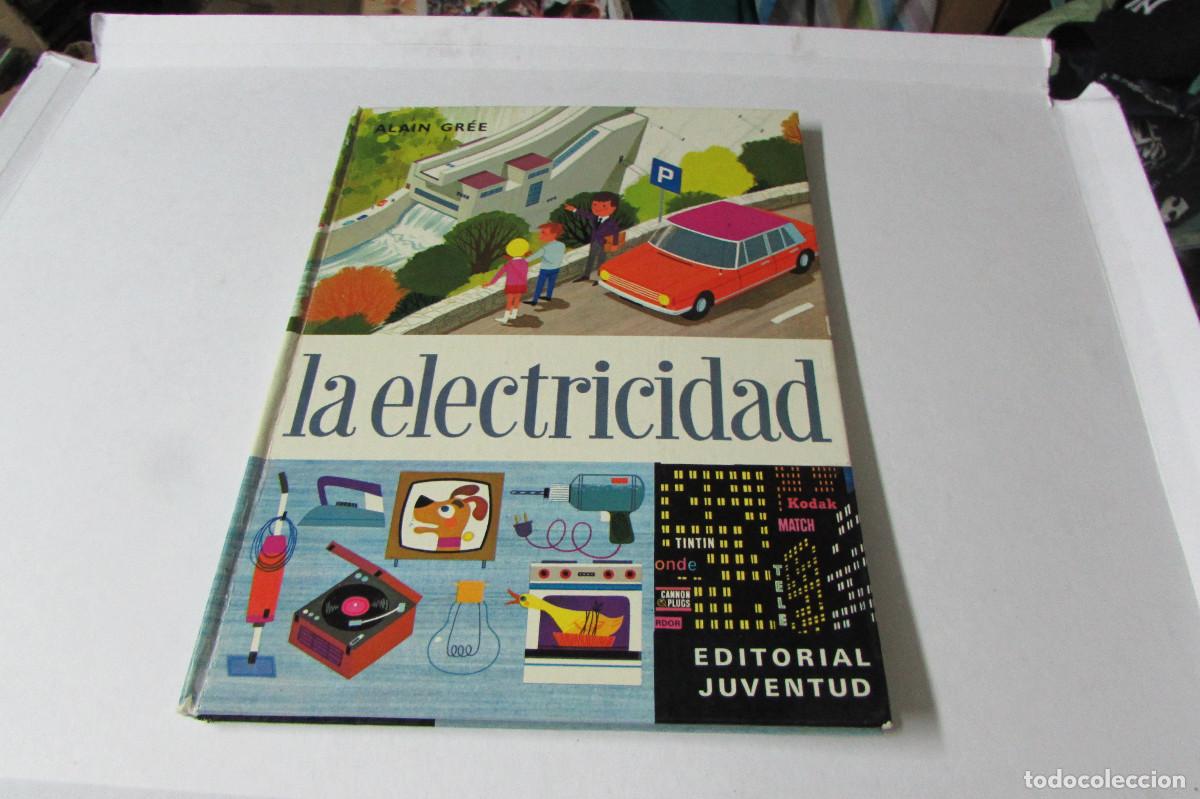 Libros de segunda mano: Alain Gree, Juventud, LA ELECTRICIDAD