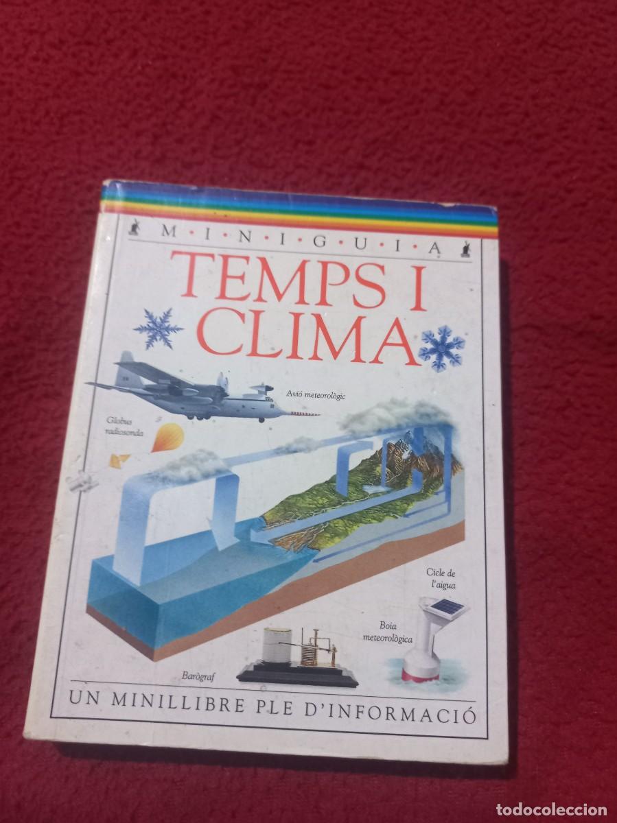 Libros de segunda mano: TEMPS I CLIMA - MINIGUIA 10 - ED. MOLINO - RUSTICA 160 PAGINAS - EN CATALAN
