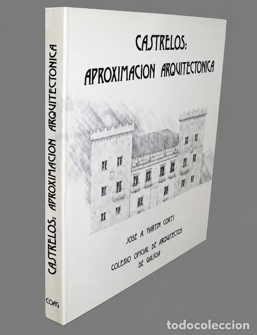 Second hand books: CASTRELOS. APROXIMACION ARQUITECTONICA. JOSE A. MARTIN CURTY. VIGO. ARQUITECTURA. GALICIA.