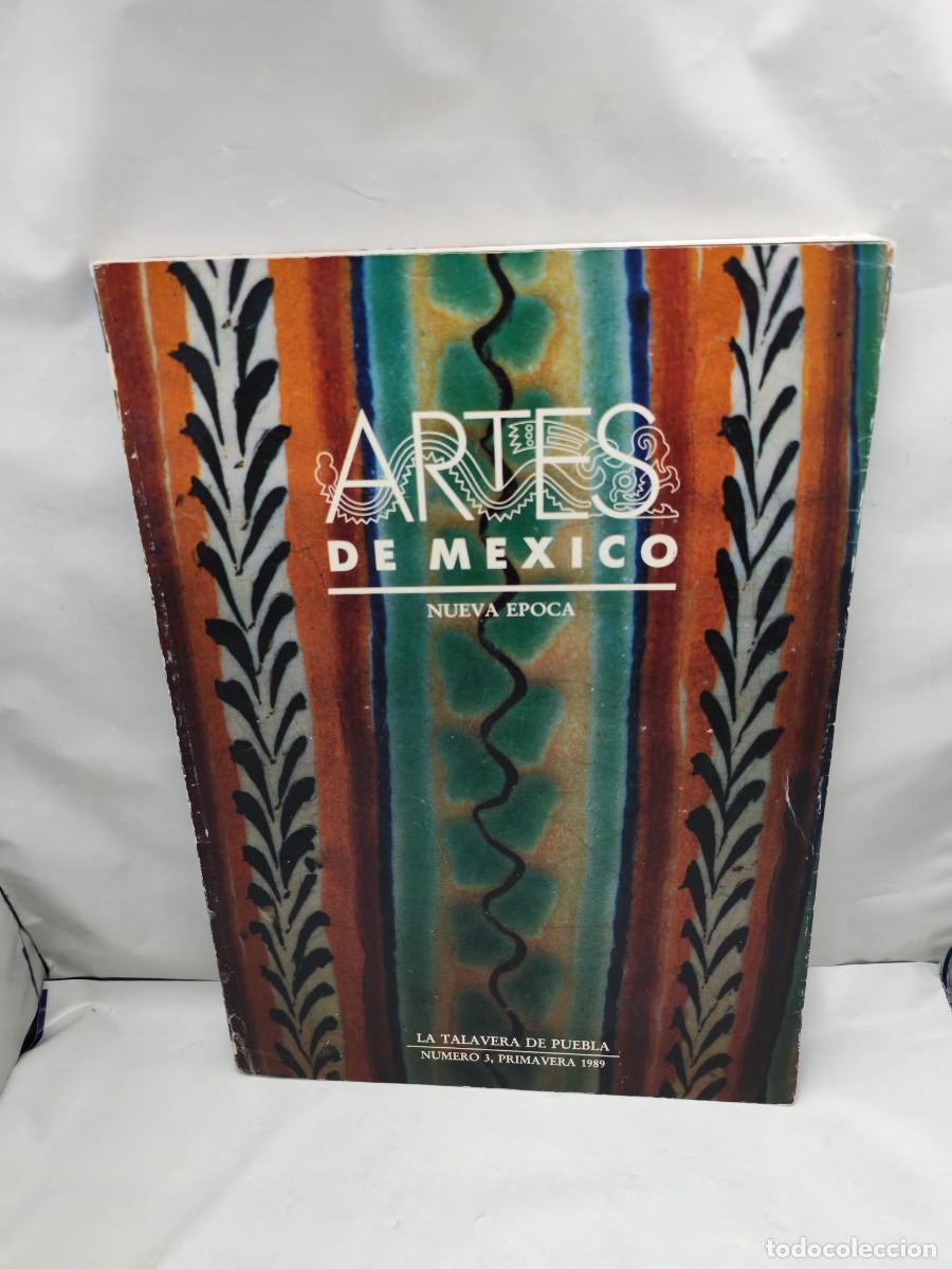 Second hand books: Artes de M&eacute;xico Revista, No. 3 (Primavera 1989): La Talavera de Puebla