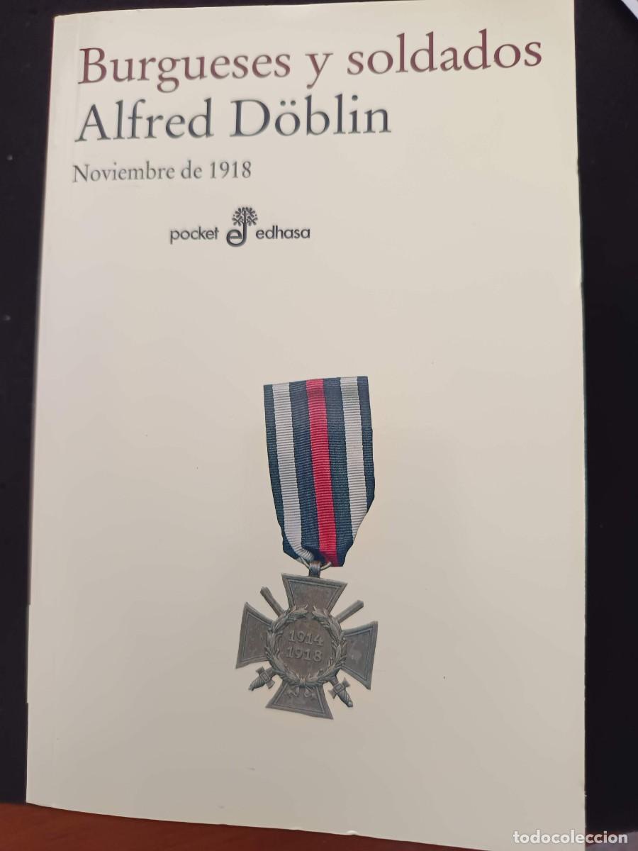 Libros de segunda mano: ALFRED D&Ouml;BLIN: BURGUESES Y SOLDADOS. NOVIEMBRE DE 1918