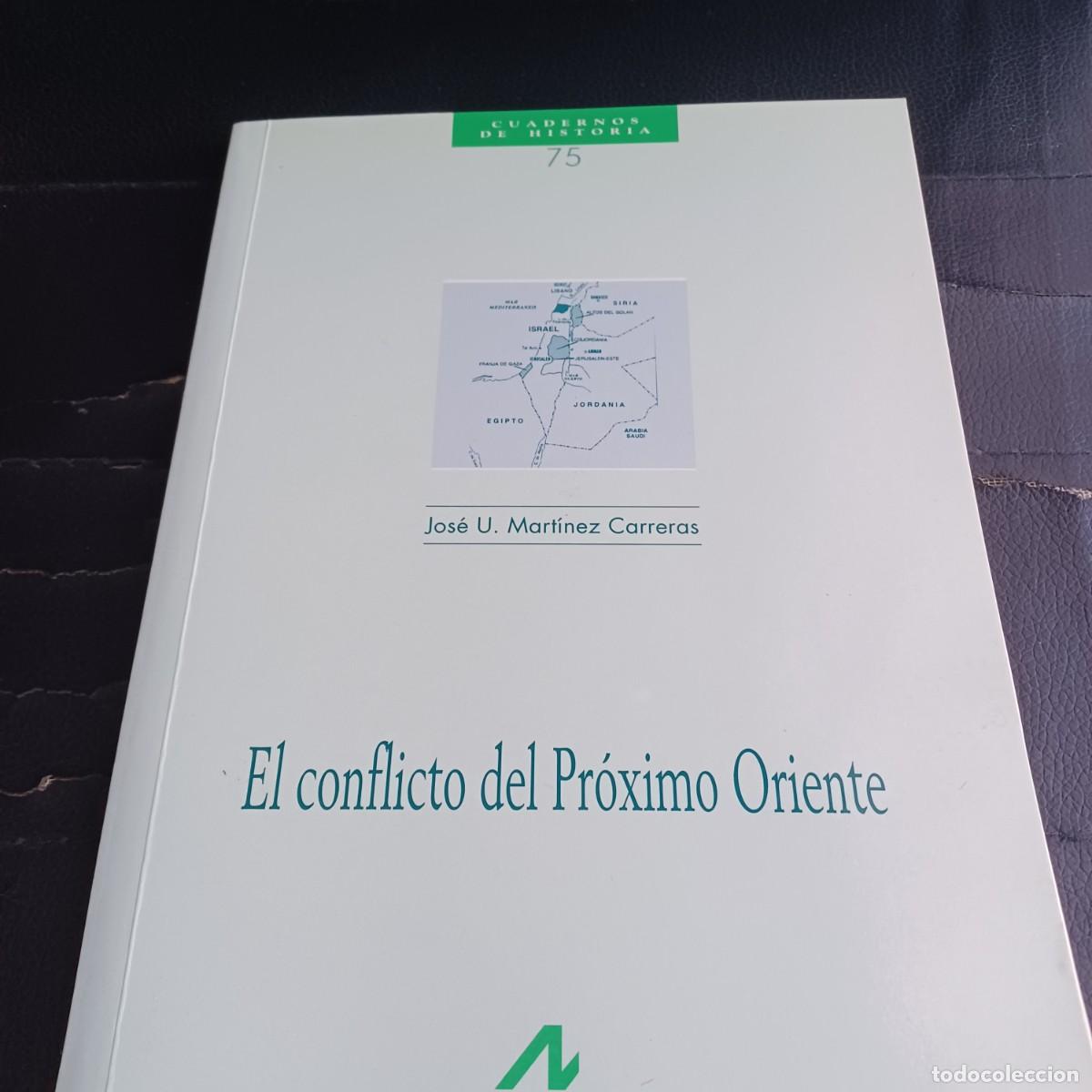 Libros de segunda mano: El conflicto de Oriente Pr&oacute;ximo. Jos&eacute; U. Martinez Carreras