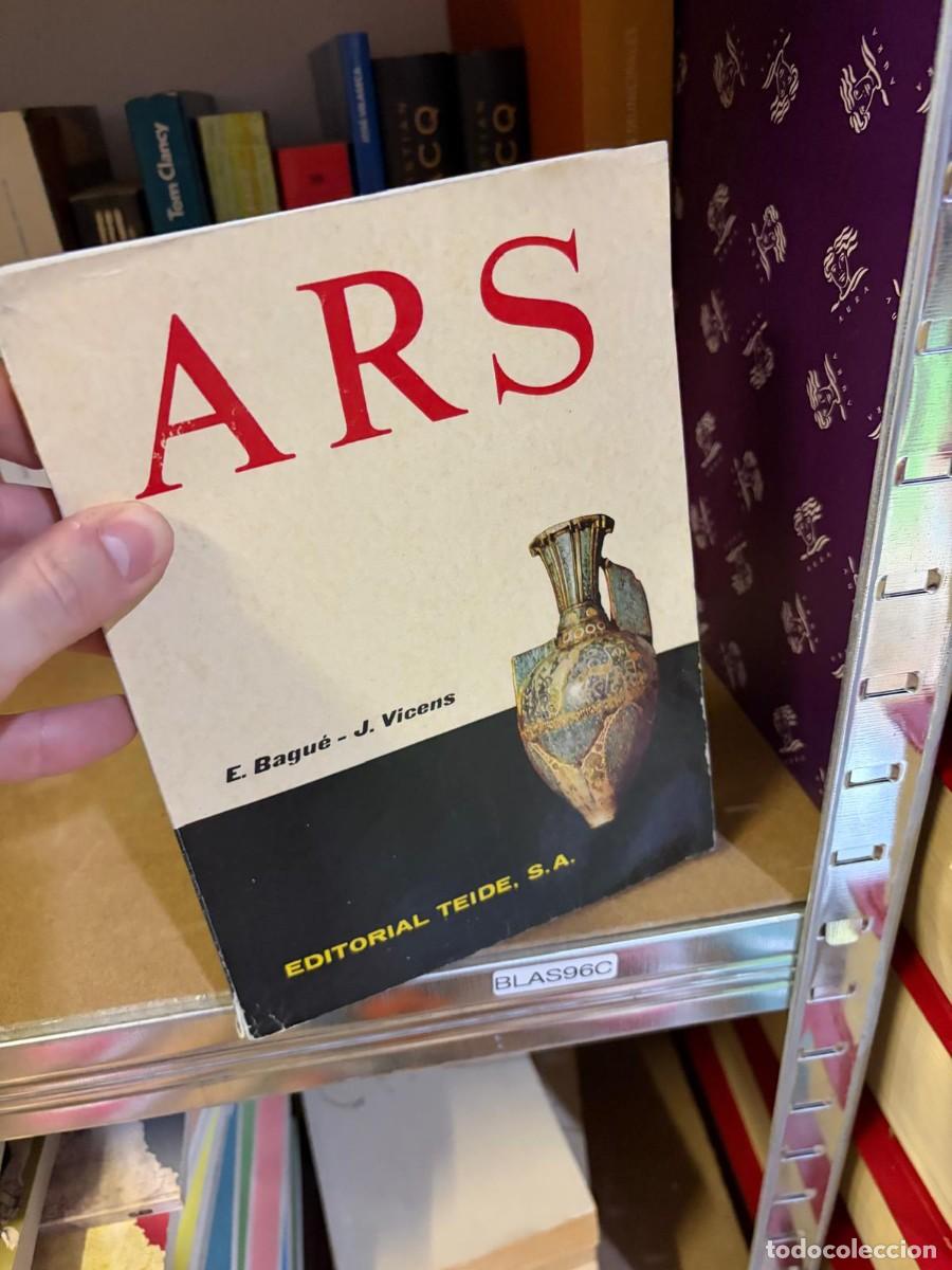 Libros de segunda mano: BLAS96C ARS &ndash; E. Bagu&eacute;, J. Vicens &ndash; Editorial Teide.