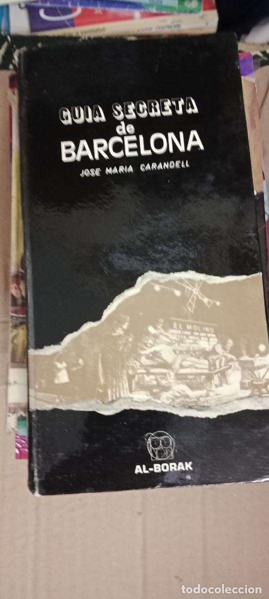 Libros de segunda mano: Gu&iacute;a Secreta de Barcelona. Jos&eacute; Mar&iacute;a Carandell. LIBRO TOP-17