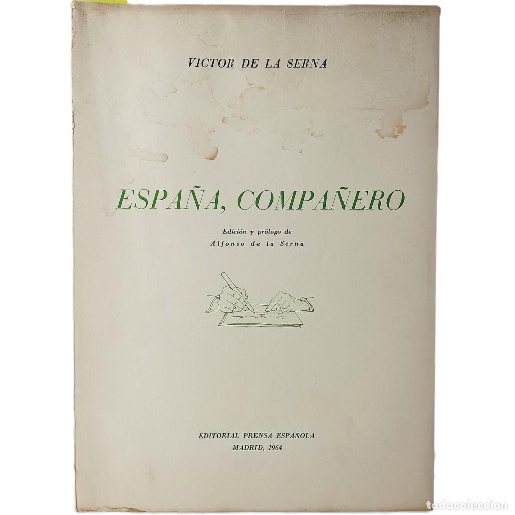 Libros de segunda mano: ESPA&Ntilde;A, COMPA&Ntilde;ERO. Serna, V&iacute;ctor de la