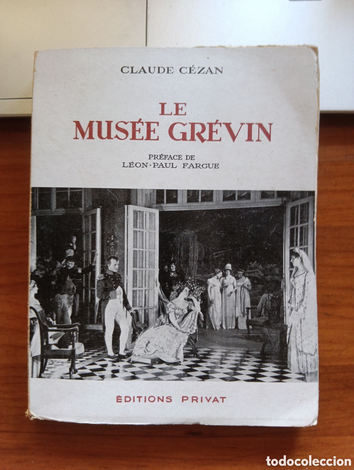 Libros de segunda mano: Le Mus&eacute;e Grevin, Claude C&eacute;zan, Editions Privat