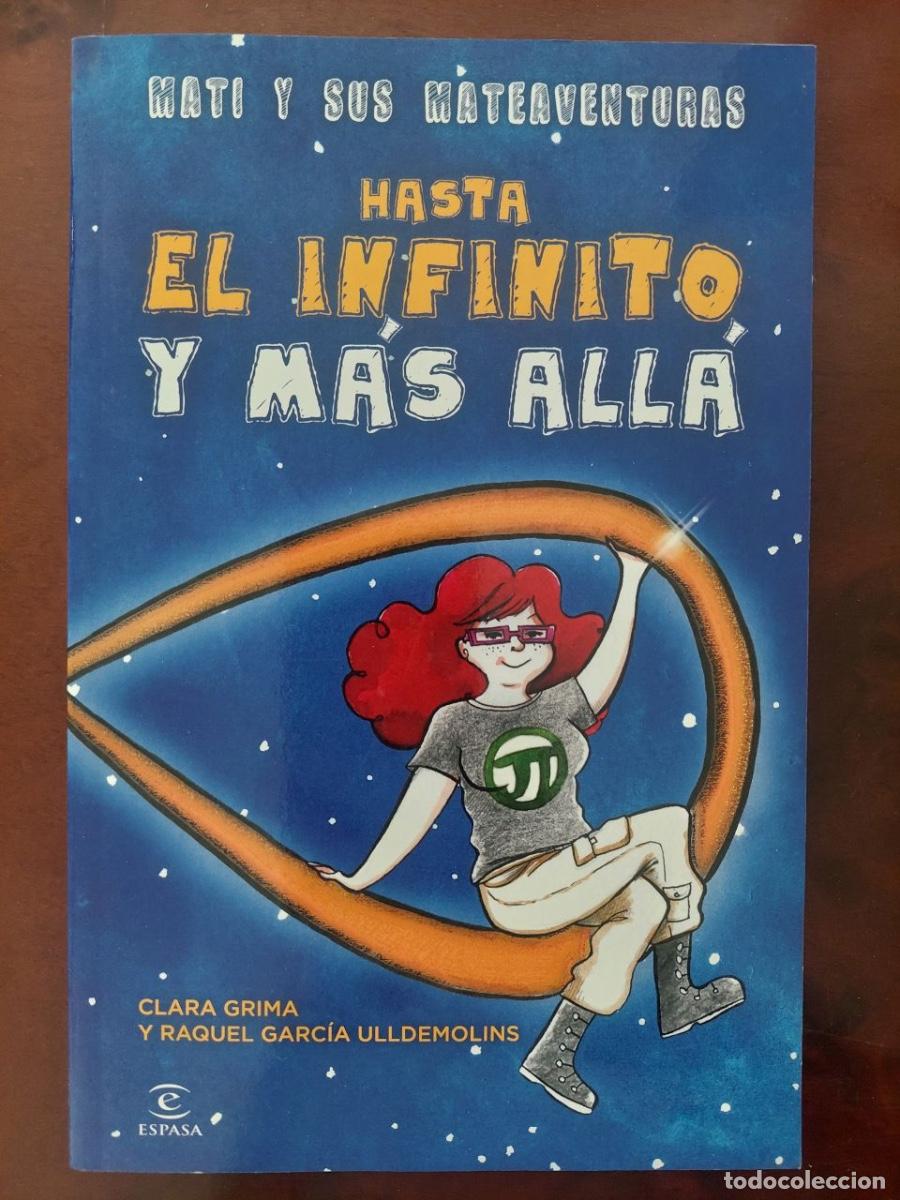 Libros de segunda mano: Hasta el infinito y mas all&aacute;. Grima, Clara y Garc&iacute;a Ulldemolins, Raquel.