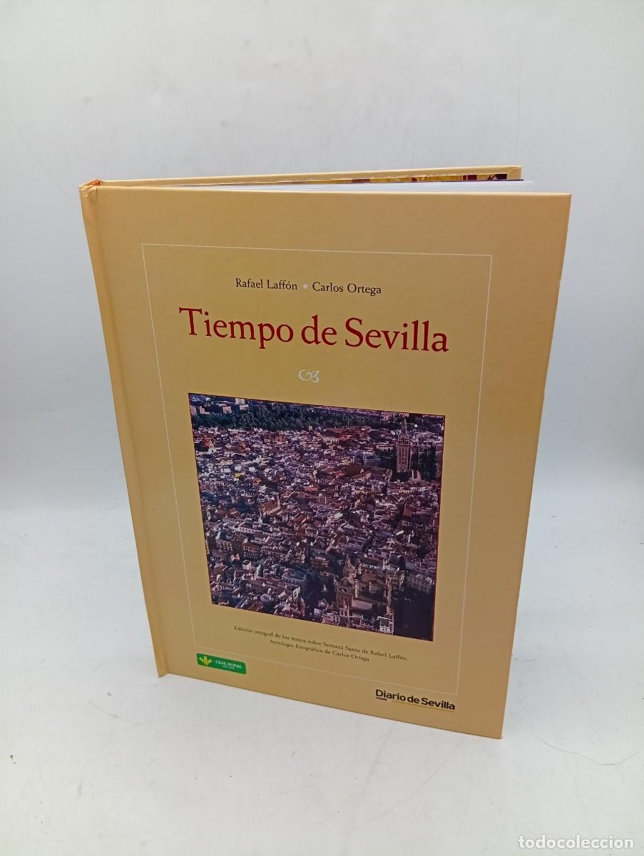 Libros de segunda mano: TIEMPO DE SEVILLA. RAFAEL LAFFON/CARLOS ORTEGA. 2002. PAGS : 235. INTONSO.