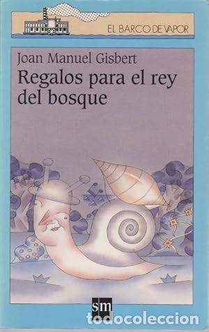 Libros de segunda mano: Regalos para el Rey del Bosque. Joan Manuel Gisbert