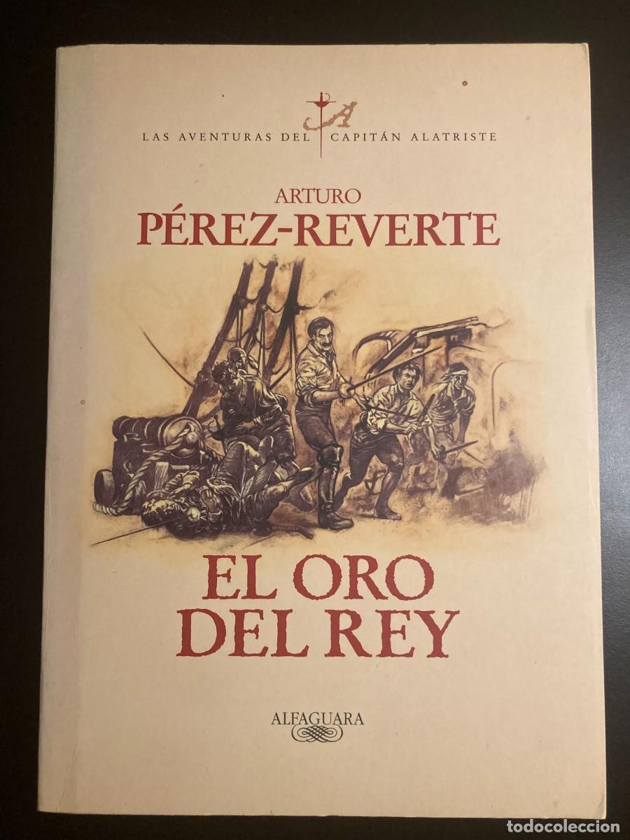 Libros de segunda mano: Libro El Capit&aacute;n Alatriste, El Oro del Rey