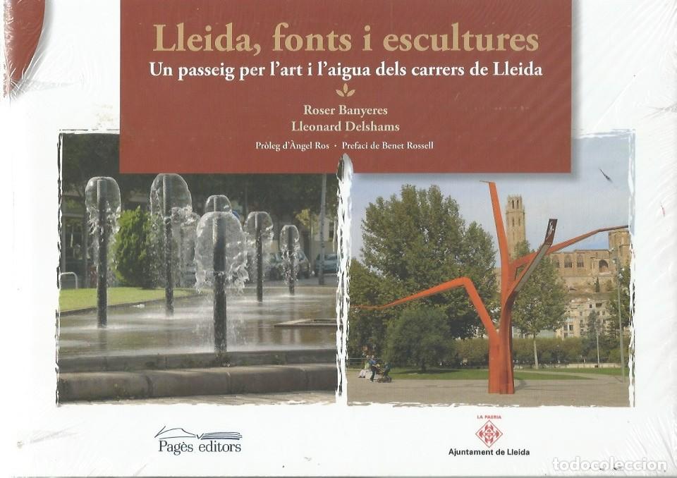 Libros de segunda mano: LLEIDA, FONTS I ESCULTURES - ROSER BANYERES, LLEONARD DELSHAMS
