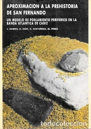 Libros de segunda mano: APROXIMACION A LA PREHISTORIA DE SAN FERNANDO - A-CA-4541