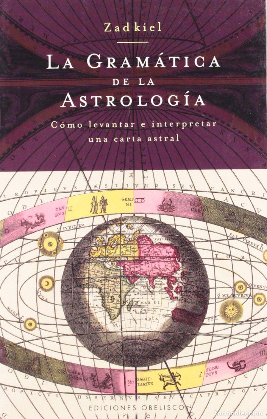 Libros de segunda mano: Gram&aacute;tica de la astrolog&iacute;a: C&oacute;mo levantar e interpretar una carta astral