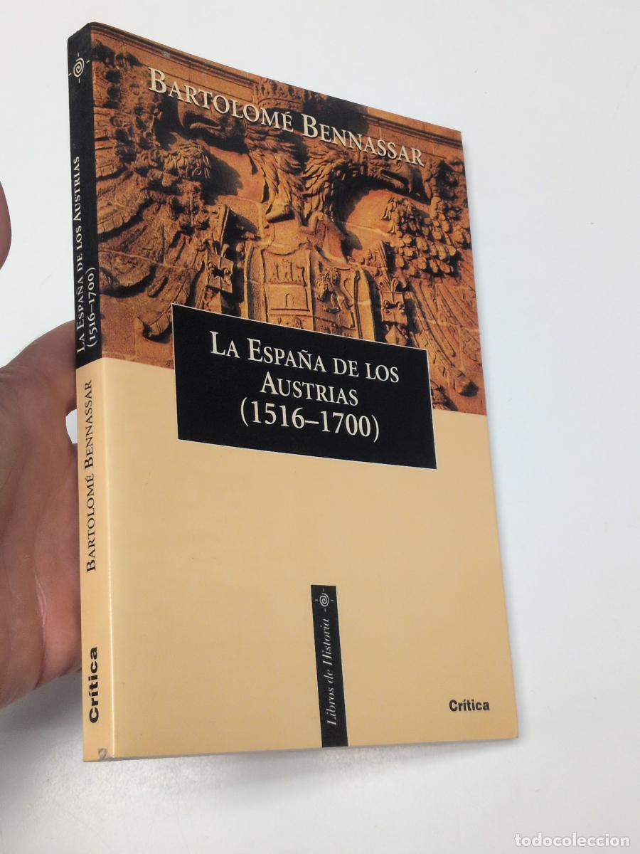 Libros de segunda mano: La Espa&ntilde;a de los Austrias (1516-1700) - Bennassar, Bartolom&eacute;