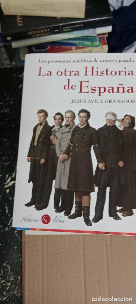 Libros de segunda mano: LA OTRA HISTORIA DE ESPA&Ntilde;A - LOS PERSONAJES MALDITOS DE NUESTRO PASADO - JESUS AVILA GR LIBRO TOP-17