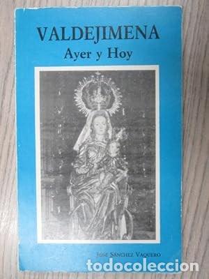 Libros de segunda mano: Valdejimena. Ayer y Hoy. Jos&eacute; S&aacute;nchez Vaquero