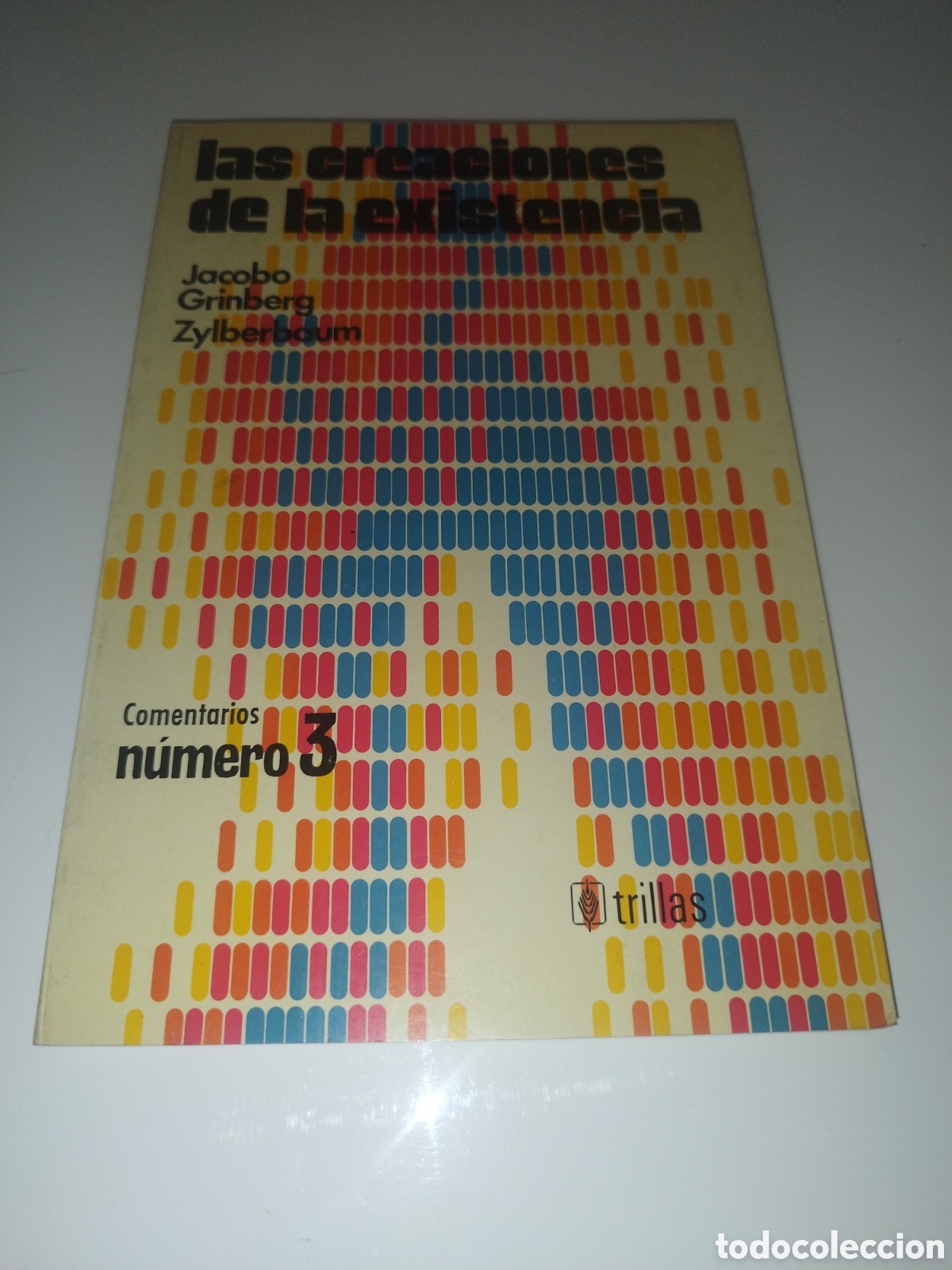 Libros de segunda mano: JACOBO GRINBERG ZYLBERBAUM: LAS CREACIONES DE LA EXISTENCIA. ED. TRILLAS, 1976 PRIMERA EDICION