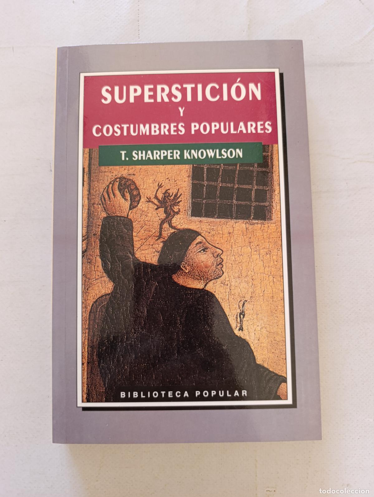 Libros de segunda mano: SUPERSTICION Y COSTUMBRES POPULARES - T. SHARPER KNOWLSON - BIBLIOTECA POPULAR (318)