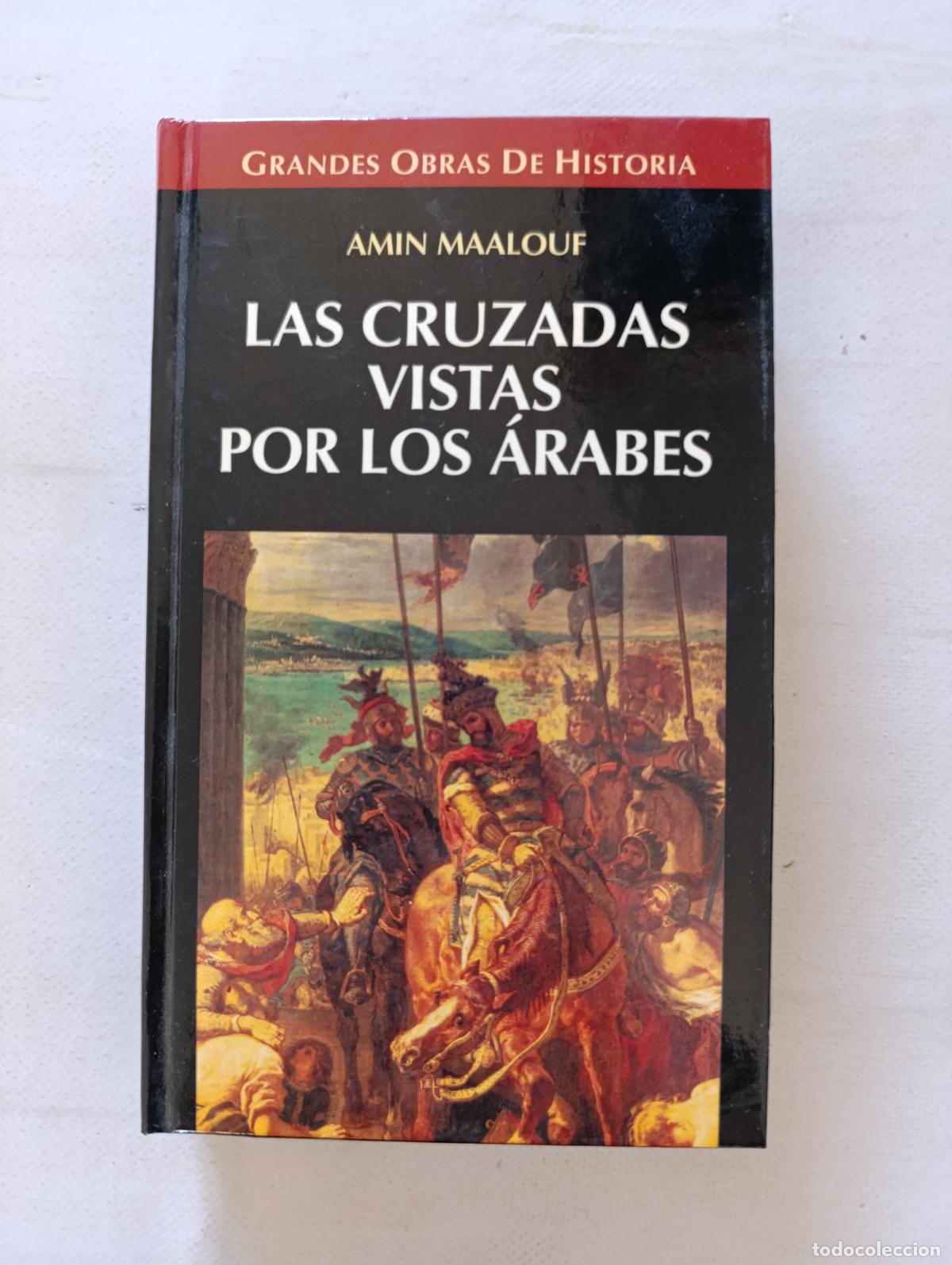 Libros de segunda mano: LAS CRUZADAS VISTAS POR LOS ARABES - GRANDES OBRAS DE HISTORIA N&ordm; 4 - ALTAYA - TAPA DURA (314)