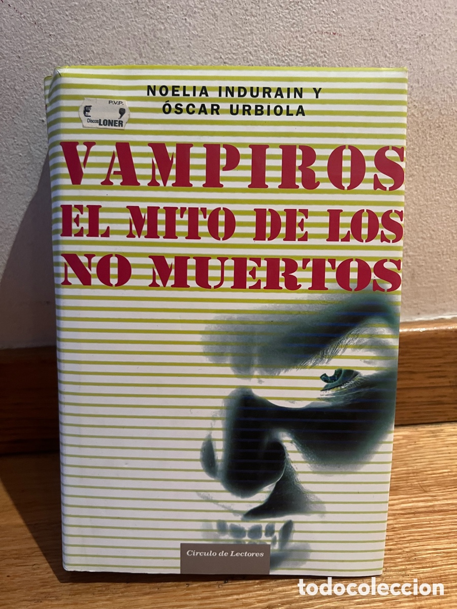 Libros de segunda mano: NOELIA INDURAIN Y &Oacute;SCAR URBIOLA VAMPIROS EL MITO DE LOS NO MUERTOS