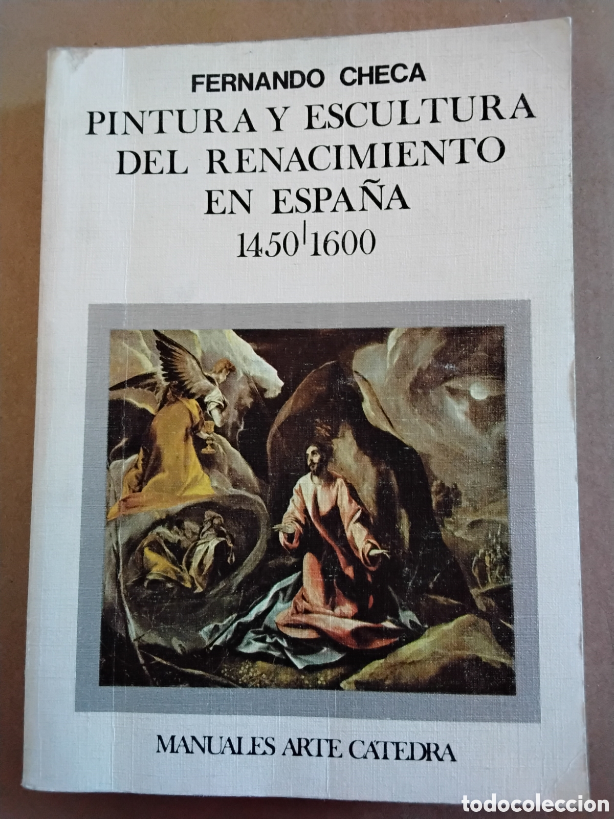 Libros de segunda mano: FERNANDO CHECA. PINTURA Y ESCULTURA DEL RENACIMIENTO EN ESPA&Ntilde;A. 1450-1600