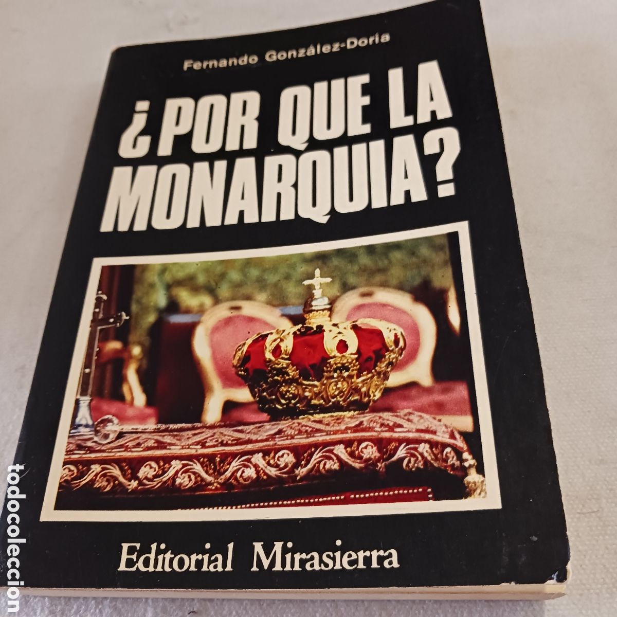 Libros de segunda mano: Por que la Monarqu&iacute;a? DexFernando Gonzalez-Doria