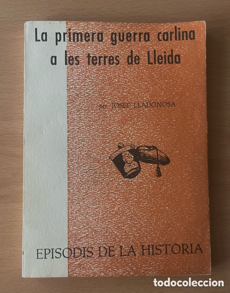 Libros de segunda mano: LA PRIMERA GUERRA CARLINA A LES TERRES DE LLEIDA