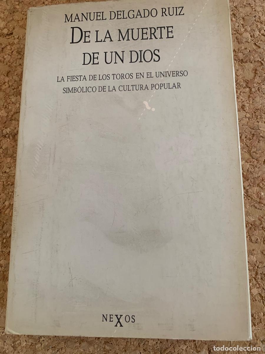 Libros de segunda mano: De la muerte de un Dios.La fiesta de los toros en el universo simb&oacute;lico de la cultura popular (Bols