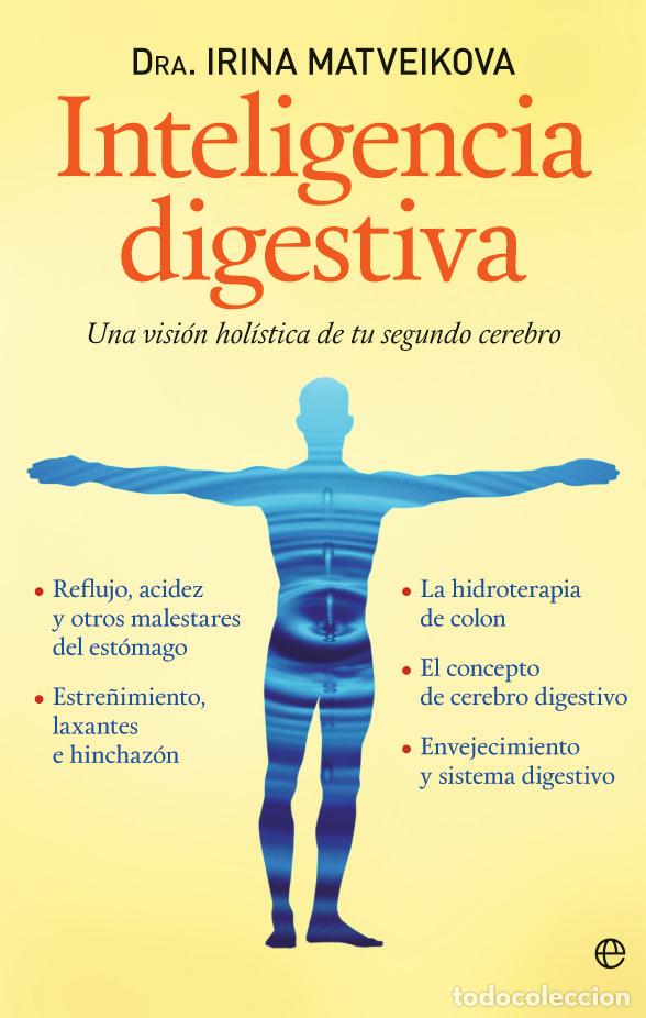 Libros de segunda mano: Inteligencia Digestiva: Una Visi&oacute;n Hol&iacute;stica de Tu Segundo Cerebro - Irina Matveikova - La Esfera