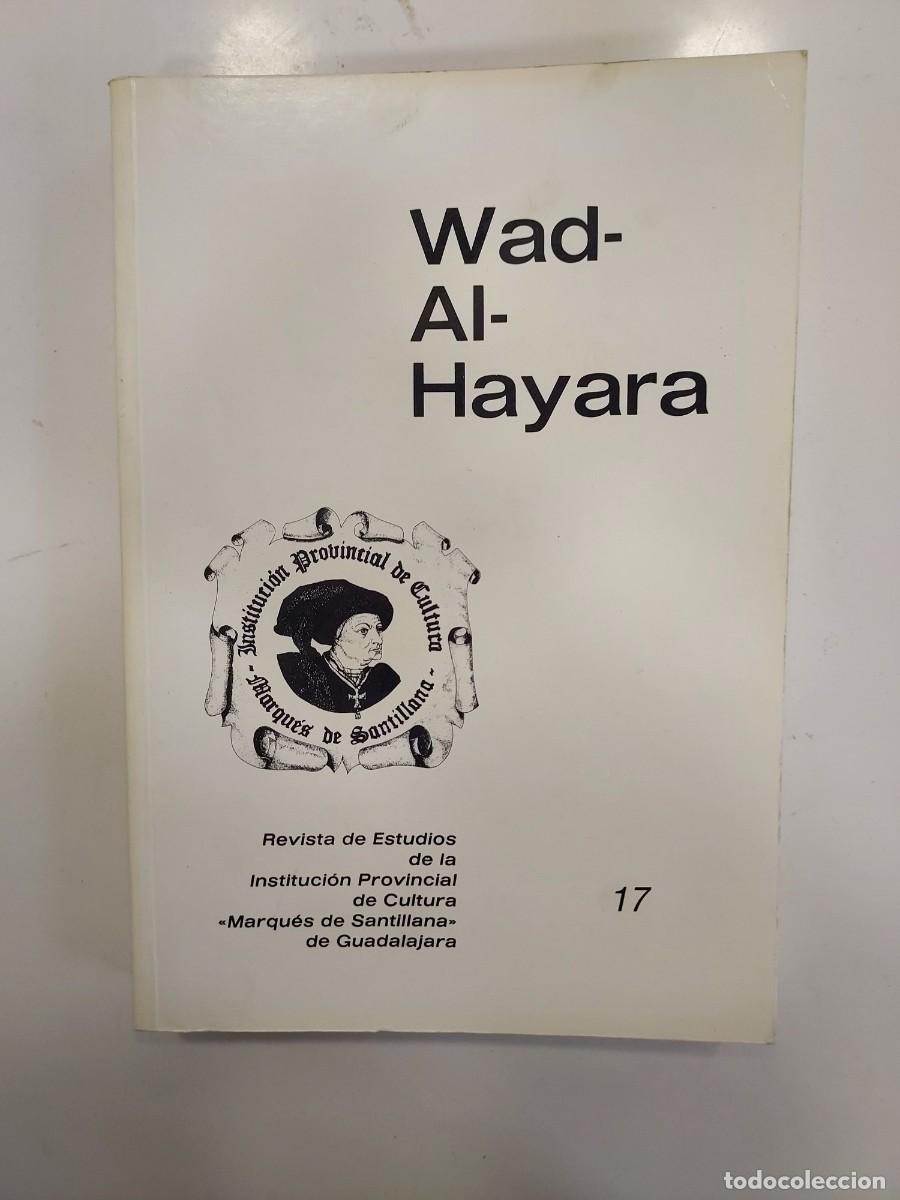 Libros de segunda mano: GUADALAJARA. WAD-AL-HAYARA 1990 17. VIANA, LUZ ELECTRICA, HONTOBA, VILLACADIMA BONAVAL, ATIENZA