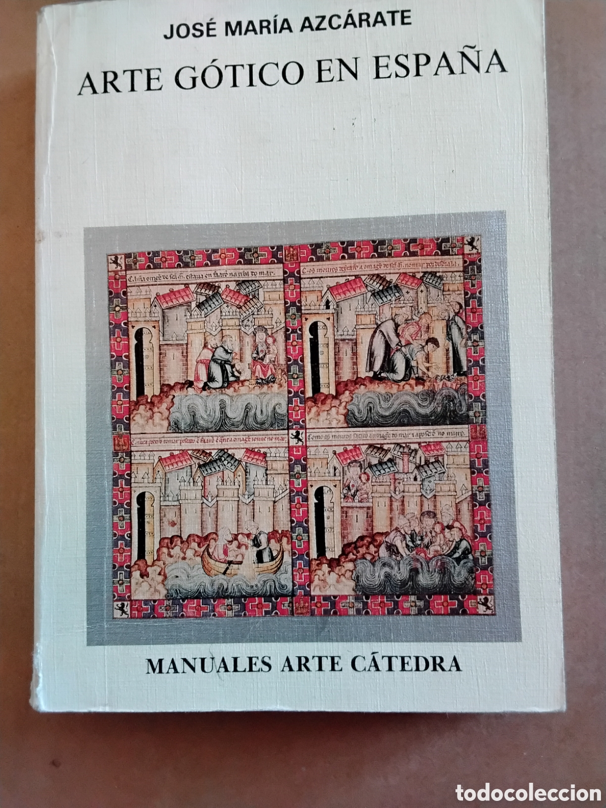 Libros de segunda mano: ARTE G&Oacute;TICO EN ESPA&Ntilde;A. JOS&Eacute; MAR&Iacute;A AZC&Aacute;RATE